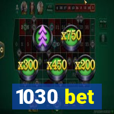 1030 bet